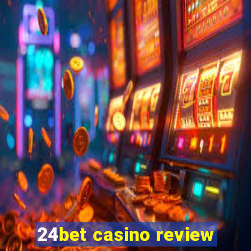 24bet casino review